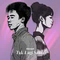Tak Lagi Sama