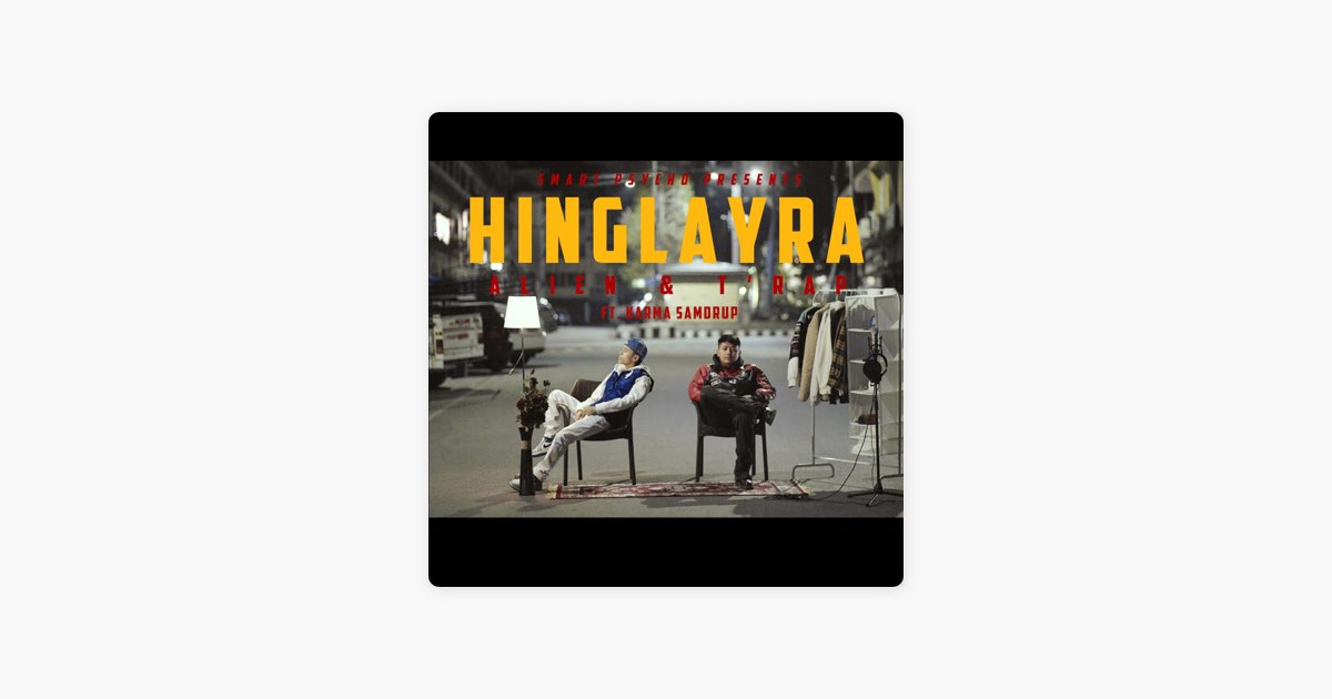 HING LAY RA (feat. T RAP & ALIEN) - Rebellions Bhutan