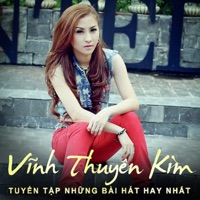Tuyển Tập Nhạc Hay Nhất Vĩnh Thuyên Kim - EP - Vĩnh Thuyên Kim