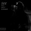 See You Next Summer (EP) - Single