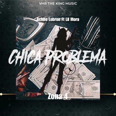 Chica Problema (feat. Lil Mora Zona4) - Single