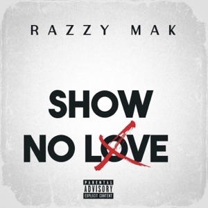 Show No Love - Single