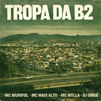 Tropa da B2 - Single - Biurifol, Mais Alto & Mc Mylla
