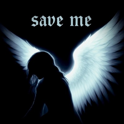 SAVE ME - Single