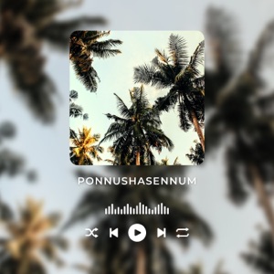 Ponnushasennum (feat. Shalini ragesh)