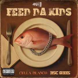Feed Da Kids (feat. Cella Blanco & ESC Deez) Uncle JoNH III