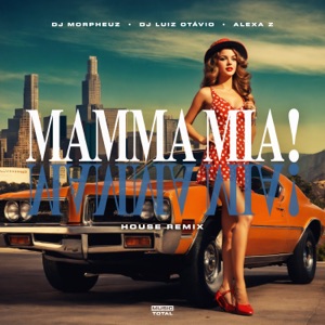 Mamma Mia (feat. Alexa Z) [House Remix]