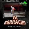 Ya Borracho Imparable