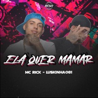 Ela Quer Mamar (feat. MC Rick) - Single - Luskinha 081 & TROPA DO REINO