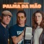 Palma da Mão - Single