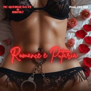 Romance e Putaria (feat. ODJ RM)