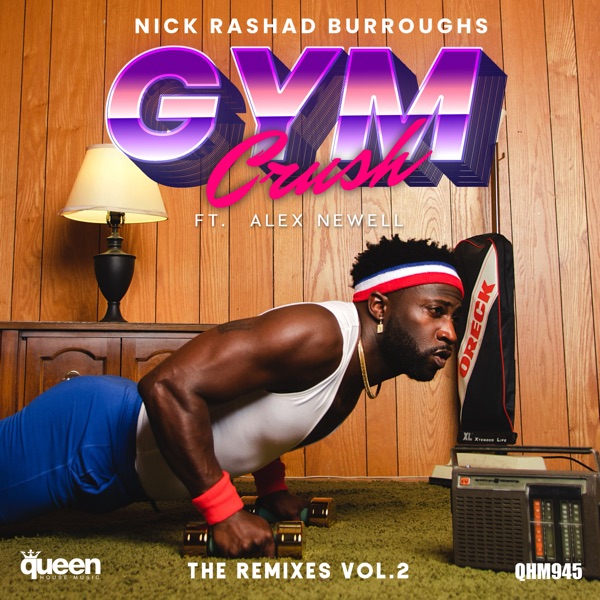 Gym Crush, Vol. 2 (Remixes) [feat. Alex Newell] - EP