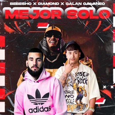 MEJOR SOLO (feat. EL BBESHO & EL GALAN) [REMIX] - Single