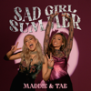 Sad Girl Summer - Maddie & Tae