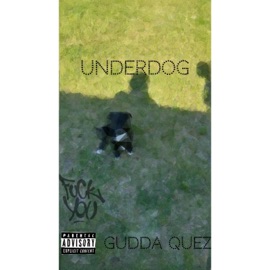 Underdog Gudda Quez