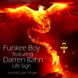 Life Sign (feat. Darren Rahn) Funkee Boy