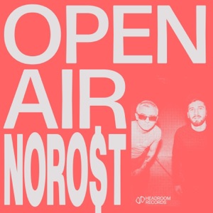 Headroom Open Air: Noro$t (DJ Mix)