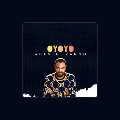Listen to Adam. A. Zango, watch music videos, read bio, see tour dates & more!