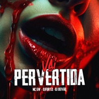 Vai Pervertida - Single - MC GW & djfuryzl