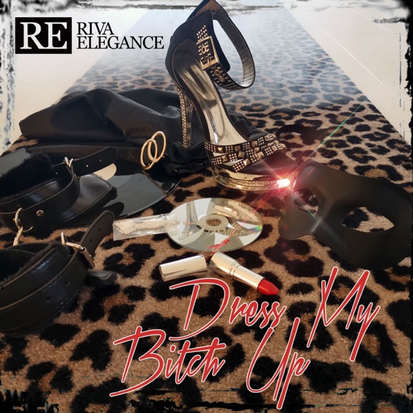 Dress My Bitch Up - Single