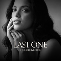 Last One (feat. Diane) - Single - SOUL ARCHIVE ROOM