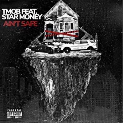 Ain't Safe (feat. Star Money) - Single