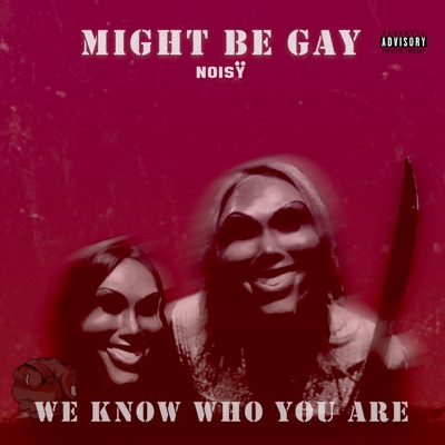 Might Be Gay (feat. Tikx Kooda) - Single
