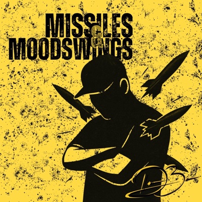 Missiles & Moodswings