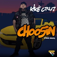 Choosin - Single - Kike Cruz