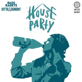 House Party Bass Cadets & Ditta & Dumont