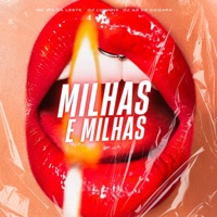 Milhas e Milhas - Single - DJ Lukinha, Mc Ws da leste & Dj AG do Caiçara