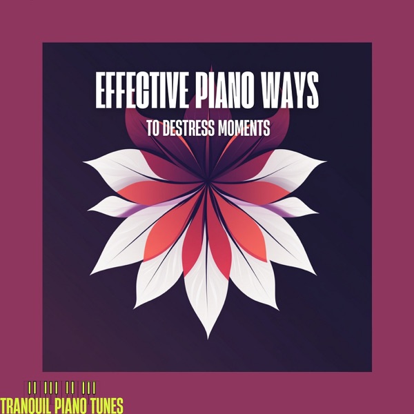 Effective Piano Ways to Destress Moments