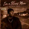 Sonni Boi - I'm A Blues Man