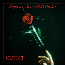 CUT OFF (feat. BSB Drako) Supreme Ape