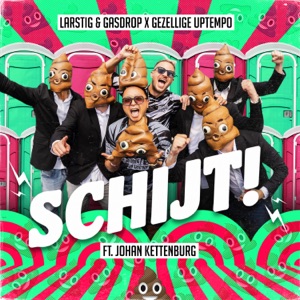 Schijt! (Uptempo Mix) [feat. Johan Kettenburg]