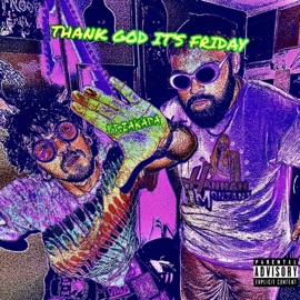 THANK GOD IT'S FRIDAY (feat. ZAKADA) FvckBaylee