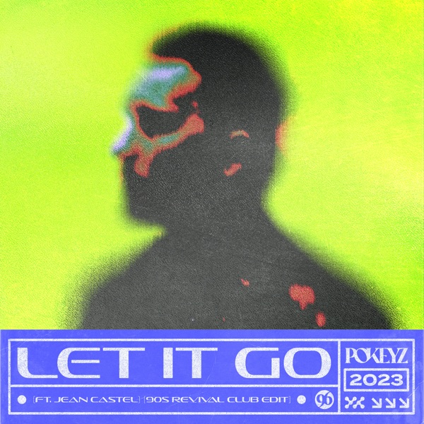 Let It Go (feat. Jean Castel) [90s Revival Club Edit] - Single
