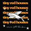 Tiny Red Houses - i see stars