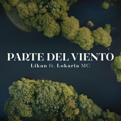 Parte del viento (feat. Lokaria Mc) - Single