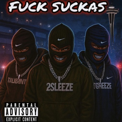 Fuck Suckas (feat. TalibanTy & TGreeze) - Single