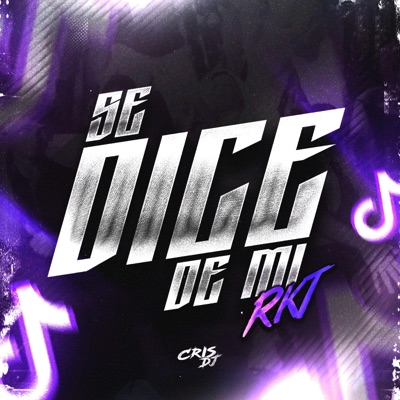 Cris Dj - SE DICE DE MI RKT