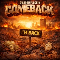 ComeBack - Single - GwapBinFlockin