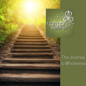 The Journey to Wholeness