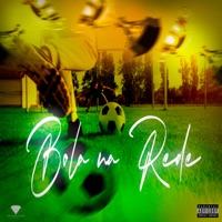 Bola na Rede - Single - Melo.2mg, bbg4real & Salesnobaby