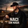 CESAR GUIDO - Naci Sin Nada