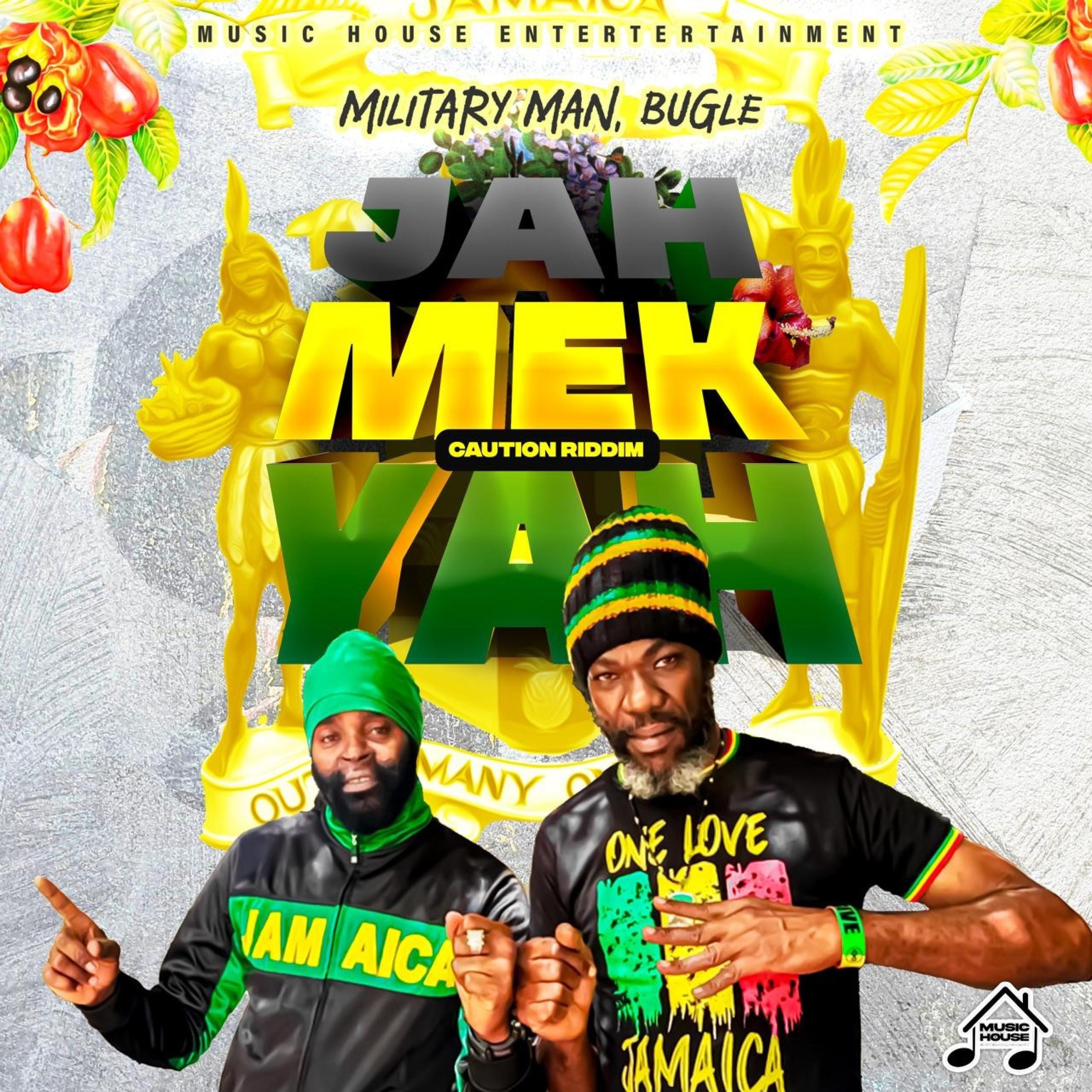 Jah Mek Yah (feat. Military Man & Bugle) - Single