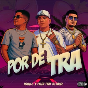 Por de tra (feat. Drian G & Celer) - Single