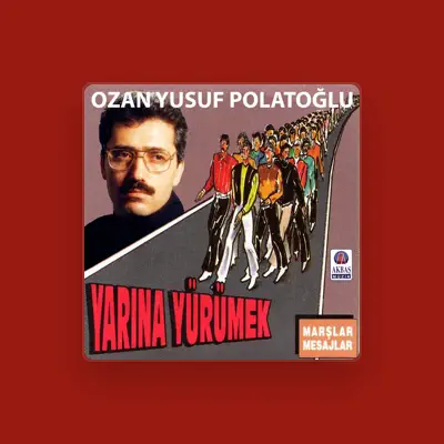 Listen to Ozan Yusuf Polatoğlu, watch music videos, read bio, see tour dates & more!
