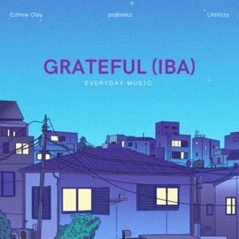 Grateful (Special Version) Echow Clay, Lilmizzy & Pojbeatz
