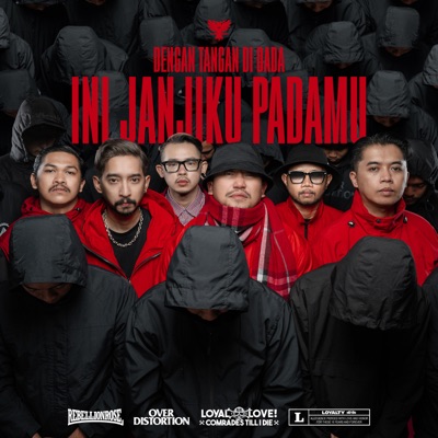 Dengan Tangan Di Dada Ini Janjiku Padamu (feat. Over Distortion) - Single